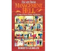 Robert Gilbreath Escape from Management Hell (Copertina rigida)