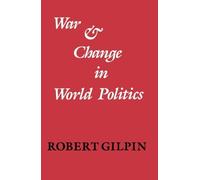 Robert Gilpin War and Change in World Politics (Tascabile)