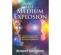 Robert Ginsberg The Medium Explosion (Tascabile)
