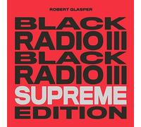 Robert Glasper - Black Radio III (Supreme Edition)