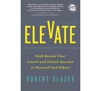 Robert Glazer Elevate (Copertina rigida) Ignite Reads
