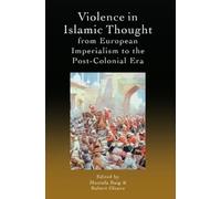 Robert Gleave Violence in Islamic Thought from European Imper (Copertina rigida)