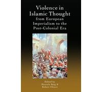 Robert Gleave Violence in Islamic Thought from European Imperialism (Tascabile)