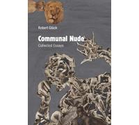 Robert Glück Communal Nude (Tascabile) Semiotext(e) / Active Agents