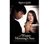 Robert Goble A Winter Morning's Sun (Tascabile)