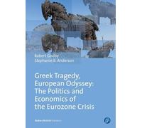 Robert Godby St Greek Tragedy, European Odyssey: The Politics and Ec (Tascabile)