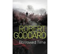 Robert Goddard Borrowed Time (Tascabile)