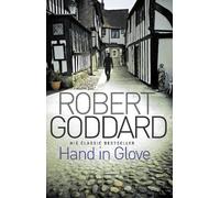Robert Goddard Hand In Glove (Tascabile)