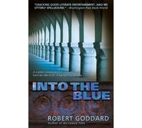 Robert Goddard Into the Blue (Tascabile) Harry Barnett