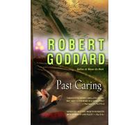 Robert Goddard Past Caring (Tascabile)