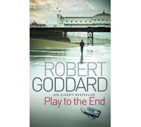 Robert Goddard Play To The End (Tascabile)