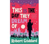 Robert Goddard This is the Day They Dream Of (Tascabile) Inspector Taleb Series