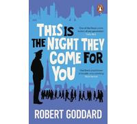Robert Goddard This is the Night They Come For You (Tascabile)