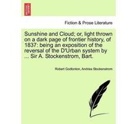 Robert Godlonto Sunshine and Cloud; Or, Light Thrown on a Dark Page (Tascabile)