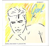 Robert Görl - DARLING DON'T LEAVE ME