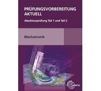 Robert Götz Claudius Sch Prüfungsvorbereitung aktuell Mechatron (Tascabile)