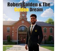 Robert Golden & The Golden Dream