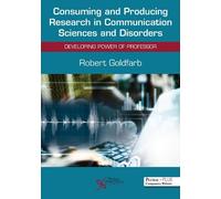 Robert Goldfarb Consuming and Producing Research in Communication Sc (Tascabile)