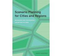 Robert Goodspee Scenario Planning for Cities and Regions - Managing (Tascabile)