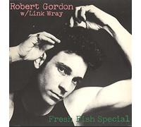 Robert Gordon - Fresh Fish Special