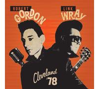 Robert Gordon & Link Wray Cleveland '78 (CD) Album