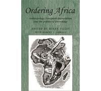 Helen Tilley Ordering Africa (Tascabile) Studies in Imperialism