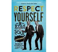 Robert Gordon Respect Yourself (Tascabile)
