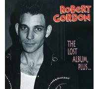Robert Gordon The Lost Album, Plus... (CD) Album
