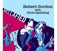 Robert Gordon with Chris Spedding Hellafied (CD) Album