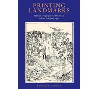 Robert Goree Printing Landmarks (Copertina rigida) Harvard East Asian Monographs