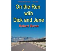 Robert Gover On the Run with Dick and Jane (Tascabile)
