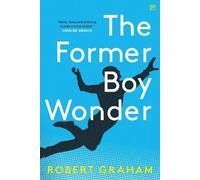 Robert Graham The Former Boy Wonder (Tascabile)