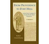 Robert Grandchamp From Providence to Fort Hell (Tascabile)