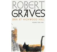 Robert Graves Ann at Highwood Hall (Copertina rigida)