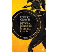Robert Graves Dioses Y Héroes de la Antigua Grecia: Explicados a Los (Tascabile)