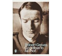 Robert Graves Goodbye to All That (Tascabile) Penguin Modern Classics