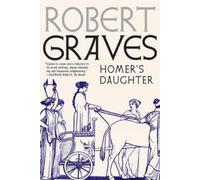 Robert Graves Homer's Daughter (Tascabile)