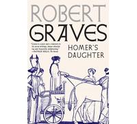Robert Graves Homer's Daughter (Tascabile)
