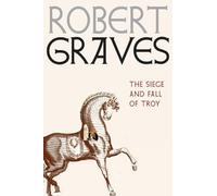 Robert Graves The Siege and Fall of Troy (Copertina rigida)
