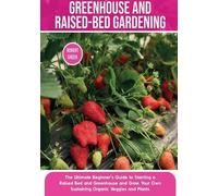 Robert Green Greenhouse and Raised-Bed Gardening (Tascabile) Home Gardening