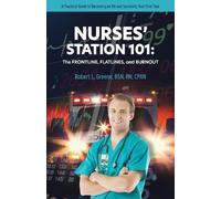 Robert Greene B Nurses' Station 101: The Frontline, Flatlines, And (Tascabile)