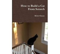 Robert Greene How to Build a Cat From Scratch (Tascabile)