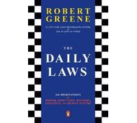 Robert Greene – The Daily Laws – 366 meditazioni su potere, seduzione e natura umana – Tascabile
