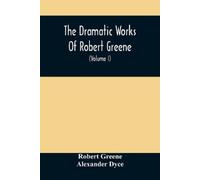 Robert Greene The Dramatic Works Of Robert Greene (Tascabile)
