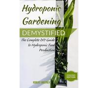 Robert Greener Hydroponic Gardening Demystified (Tascabile)