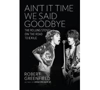 Robert Greenfield Ain't It Time We Said Goodbye (Copertina rigida)