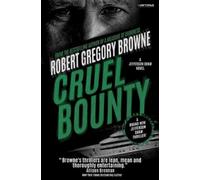 Robert Gregory Browne Cruel Bounty (Tascabile) Jefferson Shaw Thrillers