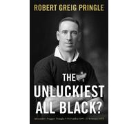 Robert Greig Pringle The Unluckiest All Black? (Tascabile)