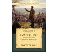 Robert Gribble Recollections of an Evangelist (Tascabile)