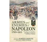 Robert Griffith Armies and Enemies of Napoleon, 1789-1815 (Tascabile)